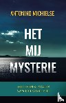 Michielse, Antonino - Het Mij Mysterie