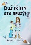 Bruessing, Loïs Naomi - Dus ik ben een brus?!