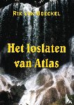 Van Boeckel, Rik - Het loslaten van Atlas