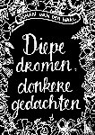 Waal, Johan van der - Diepe Dromen, Donkere Gedachten