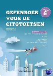 Rouwendaal, Jeroen - Oefenboek voor de Citotoetsen in groep 6 - Versie 3.0 - Opgaven voor M6 en E6