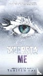 Mafi, Tahereh - Weersta me