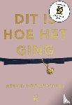 Boonstoppel, Astrid - Dit is hoe het ging