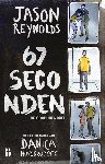 Reynolds, Jason - 67 seconden: de graphic novel