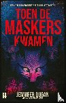 Dugan, Jennifer - Toen de maskers kwamen