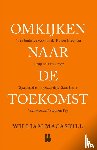 MacAskill, William - Omkijken naar de toekomst