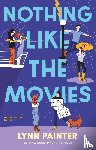 Painter, Lynn - Nothing like the movies