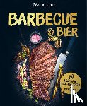  - Barbecue & bier - 70 heerlijke BBQ-recepten + bieradvies