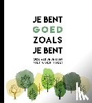  - Je bent goed zoals je bent