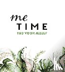  - Me time