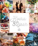  - Hoera, 30 jaar