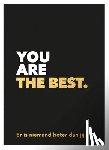  - You are the best