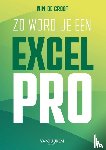 Groot, Wim de - Zo word je een Excel-Pro
