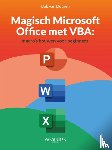 Duuren, Bob van, Groot, Wim de - Magisch Microsoft Office met VBA