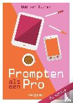 Duuren, Bob van - Prompten als een pro 2e editie