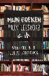 Depuydt, Louise, Denil, Raïssa - Mijn boeken, mijn leesvoer & ik - Breng orde in je heerlijke boekenchaos