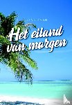 Veltman, Jos - Het eiland van morgen