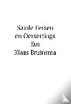 Bruinsma, Klaas - Samle Fersen en Oersettingen fan Klaas Bruinsma