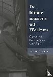 Harder, Marie-Anne de - De blinde musicus uit Workum - Biografie van Hessel de Harder (1915-1987)