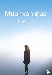 Teeuw, Marijke - Muur van glas