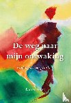 Nozza, Dione - De weg naar mijn ontwaking - wakker met een glimlach