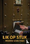 Scheltema, Freddie - Lik op stuk