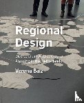 Balz, Verena - Regional Design - Discretionary Approaches to Planning in the Netherlands