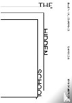  - The Hidden School
