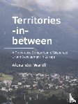 Wandl, Alexander - Territories-in-­between - A Cross-case Comparison of Dispersed Urban Development in Europe