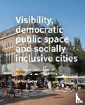 Sezer, Ceren - Visibility, ­democratic public space and socially inclusive cities - The presence and changes of Turkish amenities in Amsterdam