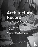 Panigyrakis, Phoebus Ilias - Architectural Record 1942-1967 - Chapters from the history of an architectural magazine