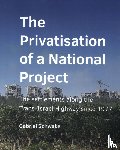 Schwake, Gabriel - The Privatisation of a National Project - The settlements along the Trans-Israel Highway since 1977