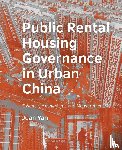 Yan, Juan - Public Rental Housing ­Governance in Urban ­China