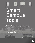 Valks, Bart - Smart Campus Tools - Technologies to support campus users and campus managers