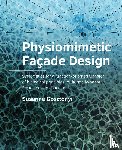 Gosztonyi, Susanne - Physiomimetic Façade Design - Systematics for a function-oriented transfer of biological principles to thermally-adaptive façade design concepts