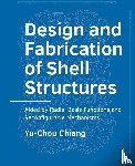 Chiang, Yu-Chou - Design and Fabrication of Shell Structures - Aided by Radial Basis Functions and Reconfigurable Mechanisms