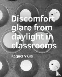Viula, Raquel - Discomfort glare from daylight in classrooms
