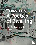 Lu, Li - Towards A Poetics of Dwelling