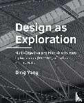 Yang, Ding - Design as ­Exploration