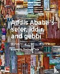 Tola, Anteneh Tesfaye - Addis Ababa’s sefer, iddir, and gebbi - Nuanced reading of complex urban forms