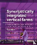 Blom, Tess - Synergetically integrated vertical farms