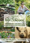 Alderden, Sandra - Op Scheppen! - Een bord vol permacultuur, anekdotes en recepten van een boerderij in Frankrijk