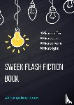 Stories, Sweek - Sweek Flash Fiction Book