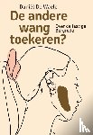 Waele, Daniël De - De andere wang toekeren?