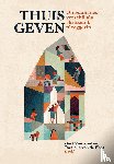 Vierwind, Gert, Koot, Daniëlle van de - Thuis geven