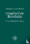 Groen van Prinsterer, Guillaume - Ongeloof & Revolutie