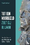 Kuiper, Roel - Tot een voorbeeld zult gij blijven