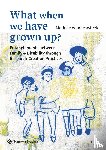 Vandecasteele, Marieke - What when we have grown up?