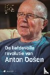  - De liefdevolle revolutie van Anton Došen