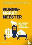 Wijbenga-Van Nieuwenhuizen, Bert, Van der Starren, Meta, Zwierstra, Aline, Brounen, Dirk, Hoes, Onno, Hossain, Ronnie, Klep, Emile, Kurvers, Bas, Van der Linde, Roald, Van Rooy, Peter, Van Schie, Patrick - WoningMarktMeester